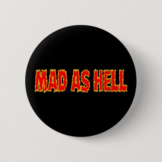 MAD AS HELL BUTTON (Vorderseite)