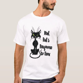 Mad, böse & gefährlich zu wissen, schwarze Katze T-Shirt