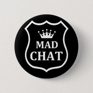 Mad Chat Abzeichen Button