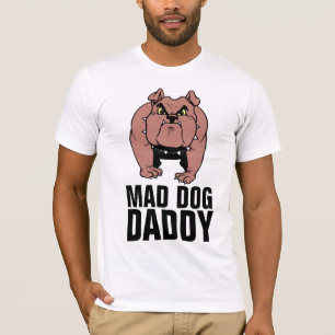 MAD DOG BULLDOG DADDY (VATER) MENS T - SHIRT