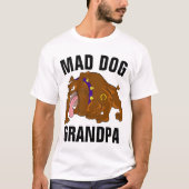 MAD DOG GRANDPA T - Shirt (Vorderseite)