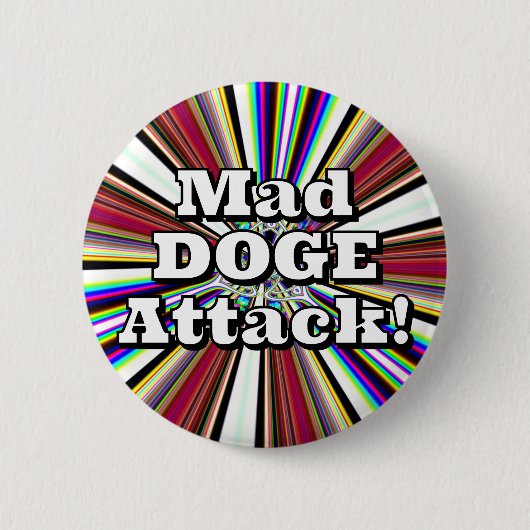 Mad DOGE Attack! (Sie können die Wörter ändern) Button (Vorderseite)