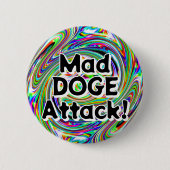 Mad DOGE Attack! (Sie können die Wörter ändern) Button (Vorderseite)