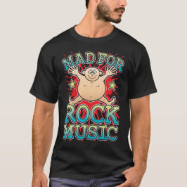 Mad for Rock Music T - Shirt