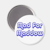 Mad für Maddow Magnet (Vorderseite/Rückseite)