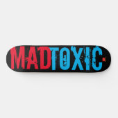 MAD TOXIC Skateboard (Horizontal)