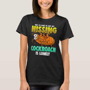 Madagascar Hissing Cockroach Gift Pet Owner Plans T-Shirt