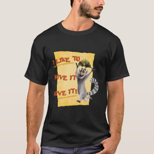 Madagascar Julien Move it Text Poster T-Shirt (Vorderseite)