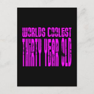 Mädchen 30. Geburtstag Pink Welten Coolst 30 Postkarte