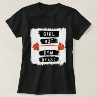 Mädchen, aber Fitnessstudio-Biest Fitness-T-Shirt T-Shirt