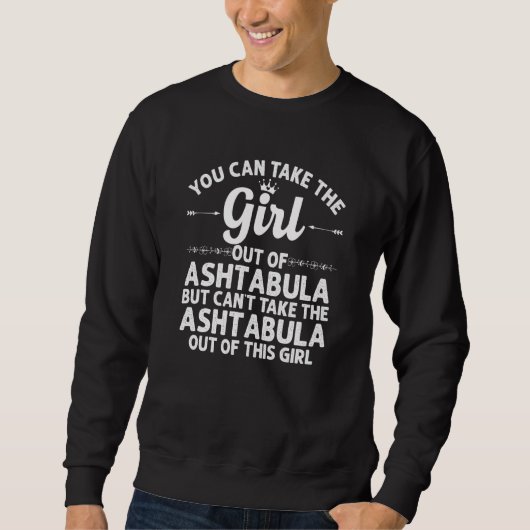 Mädchen aus Ashtabula Oh Ohio Funny Zuhause Roots Sweatshirt (Vorderseite)