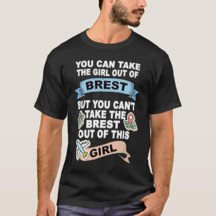 Mädchen aus Brest Umzug aus Brest T-Shirt