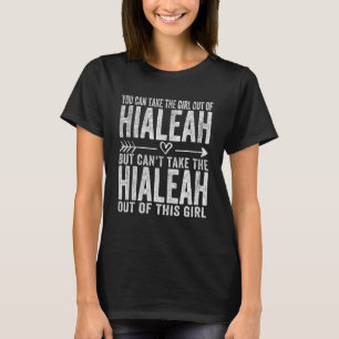 Mädchen aus Hialeah Florida Heimat Zuhause Hialeah T-Shirt