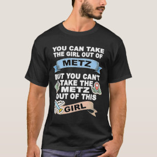 Mädchen aus Metz-Umsiedlung aus Metz T-Shirt