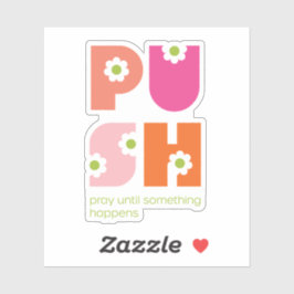 Mädchen beten, bis etwas passiert Pink Orange Aufkleber