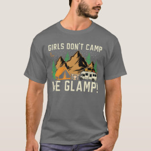 Mädchen campen nicht, wir glampen Camper Natur Cam T-Shirt