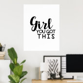 Mädchen, das hast du Got Poster (Heimbüro)