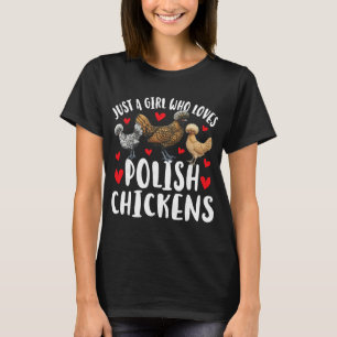Mädchen, das polnische Hühner liebt, Liebhaber pol T-Shirt