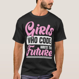 Mädchen, die Code schreiben die Zukunft Coding Gir T-Shirt