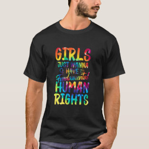 Mädchen, die einfach nur Grundrechte haben wollen T-Shirt