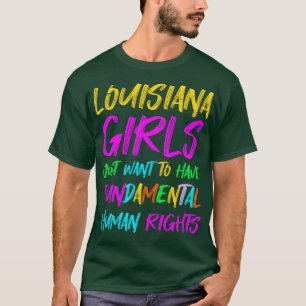 Mädchen, die nur Gewollt haben, Grundrechte zu hab T-Shirt