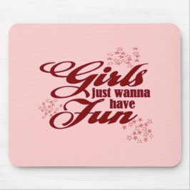 Mädchen, die nur Spaß haben wollen Mousepad
