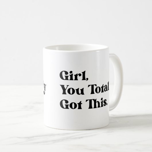 Mädchen, du hast das ganz got kaffeetasse (VorderseiteRechts)