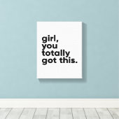 Mädchen, du hast diese Inspiration Wall Art got Leinwanddruck (Insitu (Holzboden))