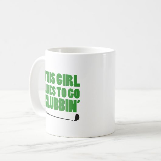 Mädchen gehen gerne klubbin (Golf) Kaffeetasse (Vorderseite Links)