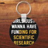 Mädchen haben nur Geld für wissenschaftliche Forsc Schlüsselanhänger (Vorderseite)