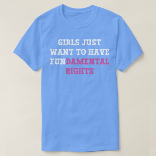 Mädchen haben nur Grundrechte 101 T-Shirt (Design vorne)