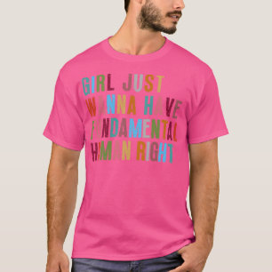 Mädchen haben nur Grundrechte 50 T-Shirt