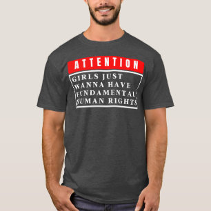 Mädchen haben nur Grundrechte 77 T-Shirt