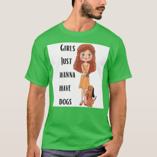 Mädchen haben nur Hunde 2 T-Shirt