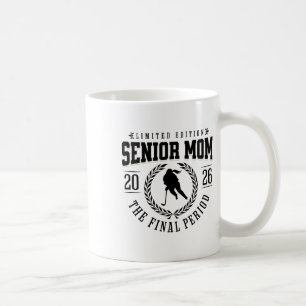 Mädchen Hockey Senior Mom Die letzte Periode 2026 Kaffeetasse