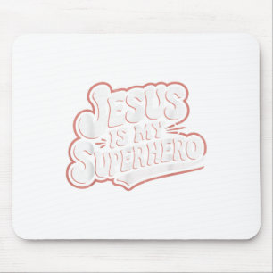 Mädchen Jesus ist mein Superheld Christlicher Klei Mousepad