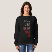 MÄDCHEN JUST WANNA HAT SPASS 1 SWEATSHIRT (Vorne ganz)
