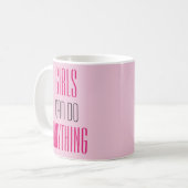 Mädchen können alles tun, was Mädchen Power machen Kaffeetasse (Vorderseite Links)