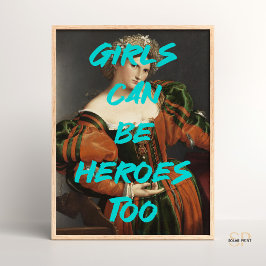 Mädchen können Helden von Zitaten aus der Renaissa Poster