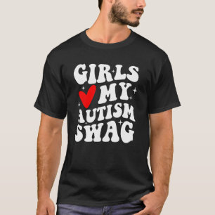 Mädchen lieben meinen Autismus-Swag  Autistischer  T-Shirt