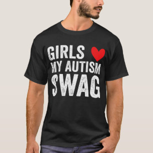 Mädchen lieben meinen Autismus Swag  Autistischer  T-Shirt