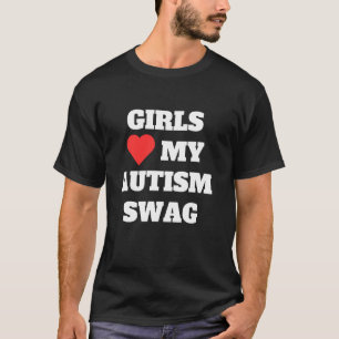 Mädchen lieben meinen Autismus-Swag lustiger Rizz- T-Shirt