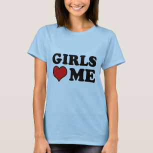 Mädchen lieben mich T-Shirt