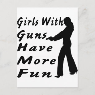 Mädchen mit Gewehren haben mehr Spaß Postkarte