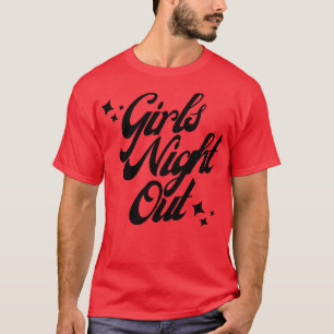 Mädchen Nacht Spaß Design für Wochenenden 1 T-Shirt