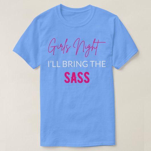 Mädchen Nacht wird krank bringen T-Shirt (Design vorne)
