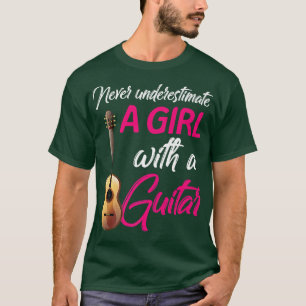 Mädchen nie unterschätzen mit Gitarre Lover Guitar T-Shirt