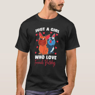 Mädchen nur ein Mädchen, das französische Bulldogg T-Shirt