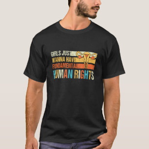 Mädchen nur wollen Grundrechte Frauen Gleichberech T-Shirt