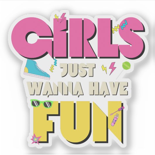 Mädchen nur wollen Spaß 80er Nostalgie Aufkleber (Vorderseite)